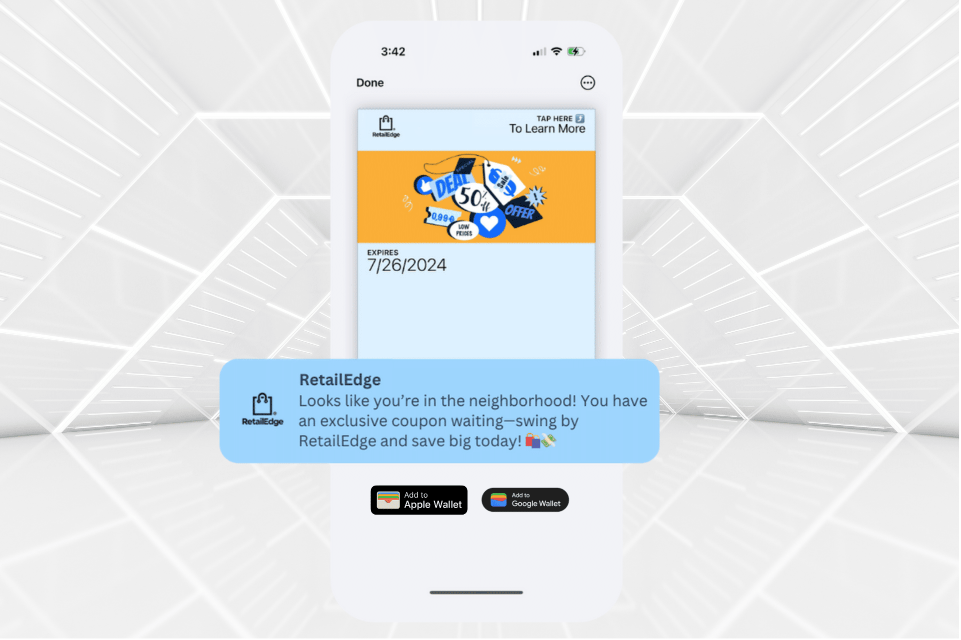 A smartphone displaying a digital coupon pass inside a mobile wallet, featuring an orange and blue promotional design with a July 26, 2024 expiration date. A location based notification from RetailEdge appears beneath it, prompting the user to redeem an exclusive offer. Buttons to add the pass to Apple Wallet and Google Wallet are shown at the bottom, all set against a modern geometric white background.